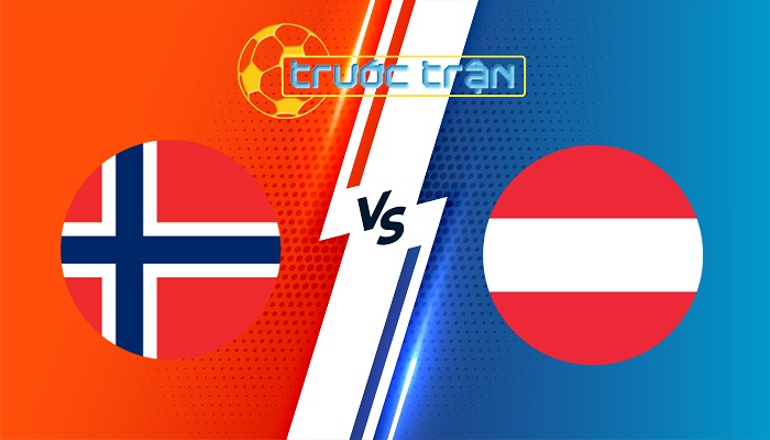 Na Uy vs Áo – Soi kèo hôm nay 01h45 10/09/2024 – Nations League