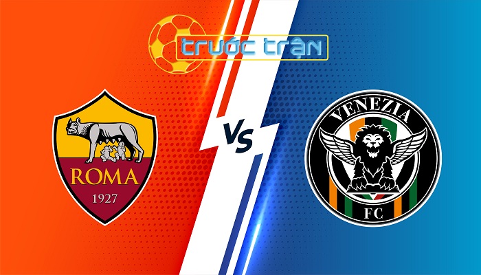 Roma vs Venezia – Soi kèo hôm nay 20h00 29/09/2024 – VĐQG Italia