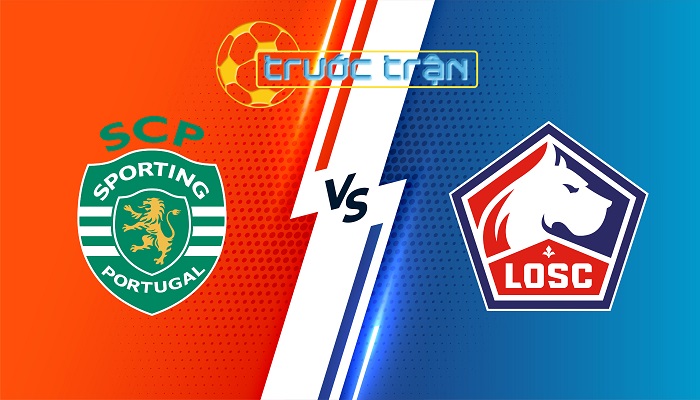 Sporting Lisbon vs Lille – Soi kèo hôm nay 02h00 18/09/2024 – Champions League