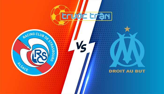 Strasbourg vs Marseille – Soi kèo hôm nay 01h45 30/09/2024 – VĐQG Pháp