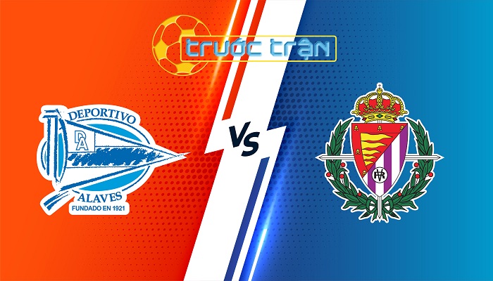 Alaves vs Valladolid – Soi kèo hôm nay 02h00 19/10/2024 – VĐQG Tây Ban Nha