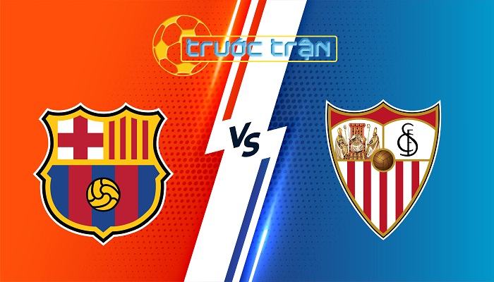 Barcelona vs Sevilla – Soi kèo hôm nay 02h00 21/10/2024 – VĐQG Tây Ban Nha