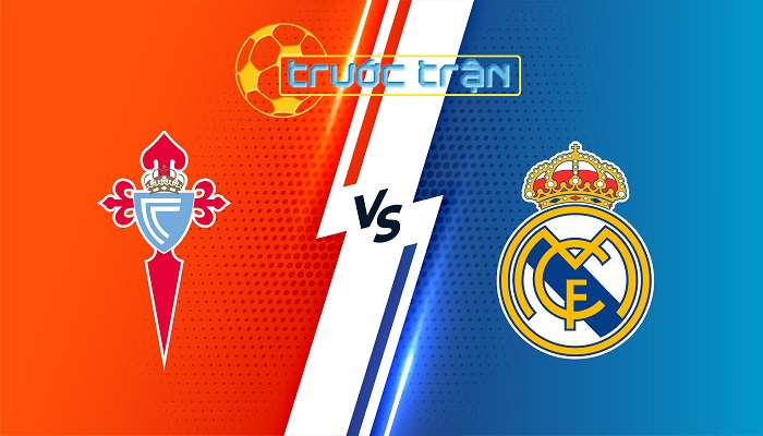 Celta Vigo vs Real Madrid – Soi kèo hôm nay 02h00 20/10/2024 – VĐQG Tây Ban Nha