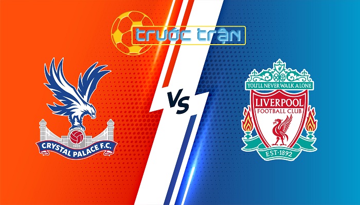 Crystal Palace vs Liverpool – Soi kèo hôm nay 18h30 05/10/2024 – Ngoại Hạng Anh