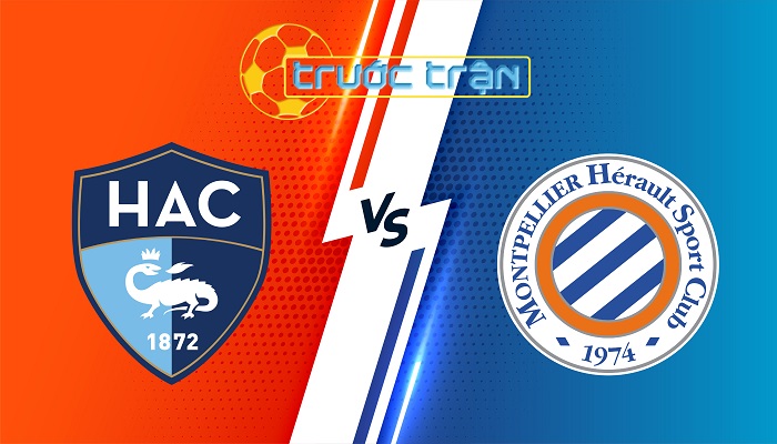 Le Havre vs Montpellier – Soi kèo hôm nay 23h00 03/11/2024 – VĐQG Pháp