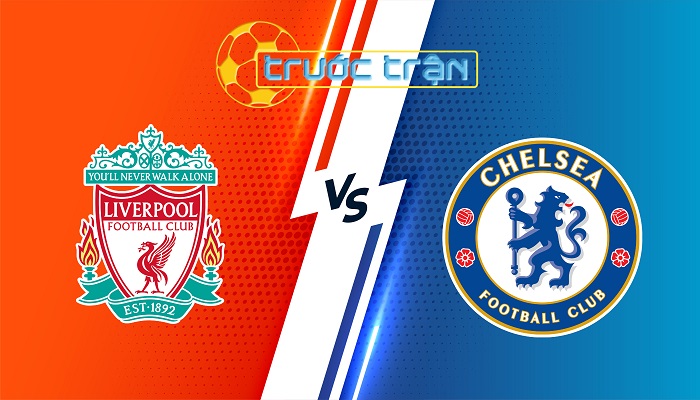 Liverpool vs Chelsea – Soi kèo hôm nay 22h30 20/10/2024 – Ngoại Hạng Anh