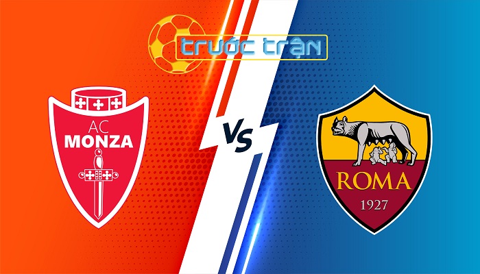 Monza vs Roma – Soi kèo hôm nay 23h00 06/10/2024 – VĐQG Italia