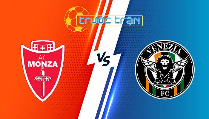 Monza vs Venezia – Soi kèo hôm nay 21h00 27/10/2024 – VĐQG Italia