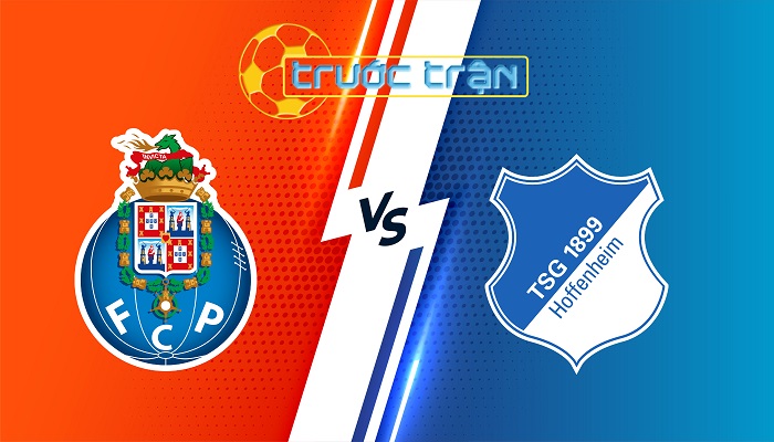 Porto vs Hoffenheim – Soi kèo hôm nay 02h00 25/10/2024 – Europa League