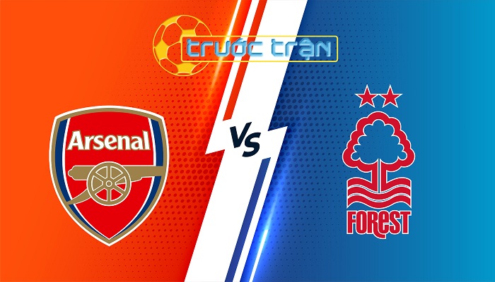 Arsenal vs Nottingham Forest – Soi kèo hôm nay 22h00 23/11/2024 – Ngoại Hạng Anh