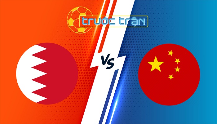 Bahrain vs Trung Quốc – Soi kèo hôm nay 21h00 14/11/2024 – Vòng Loại World Cup