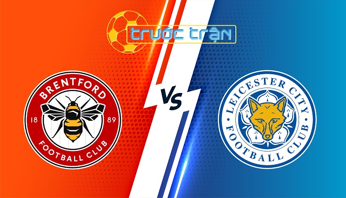 Brentford vs Leicester City – Soi kèo hôm nay 22h00 30/11/2024 – Ngoại Hạng Anh