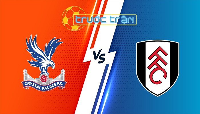 Crystal Palace vs Fulham – Soi kèo hôm nay 22h00 09/11/2024 – Ngoại Hạng Anh