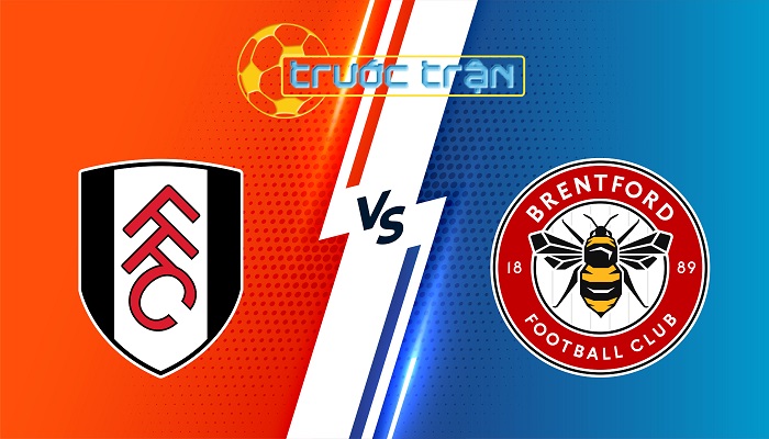 Fulham vs Brentford – Soi kèo hôm nay 03h00 05/11/2024 – Ngoại Hạng Anh