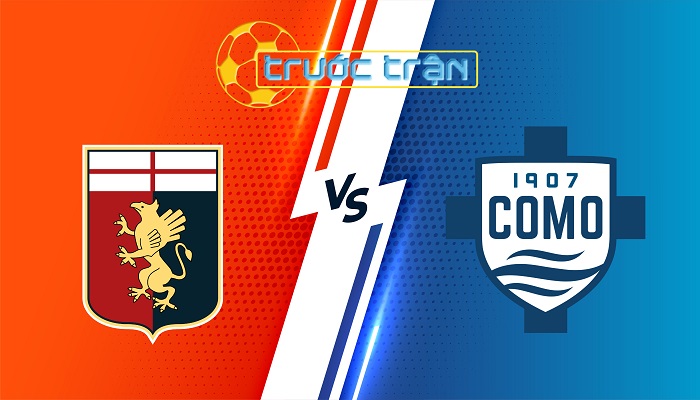 Genoa vs Como – Soi kèo hôm nay 02h45 08/11/2024 – VĐQG Italia