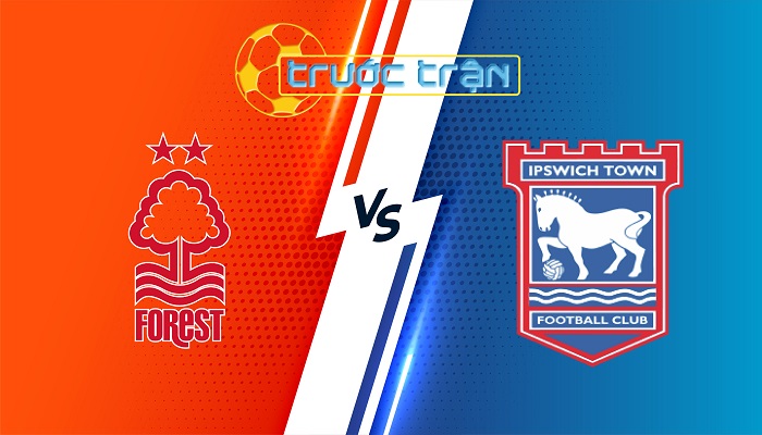 Nottingham Forest vs Ipswich – Soi kèo hôm nay 22h00 30/11/2024 – Ngoại Hạng Anh