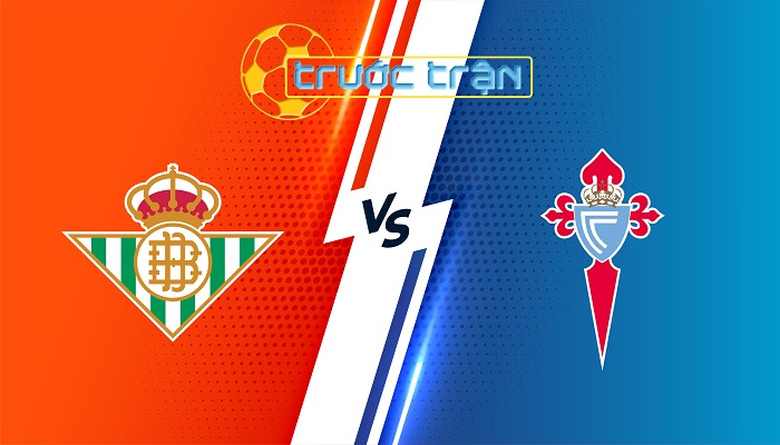 Real Betis vs Celta Vigo – Soi kèo hôm nay 20h00 10/11/2024 – VĐQG Tây Ban Nha