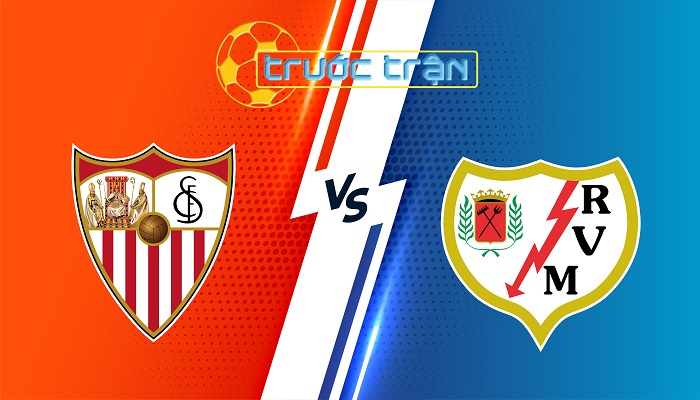 Sevilla vs Rayo Vallecano – Soi kèo hôm nay 22h15 24/11/2024 – VĐQG Tây Ban Nha