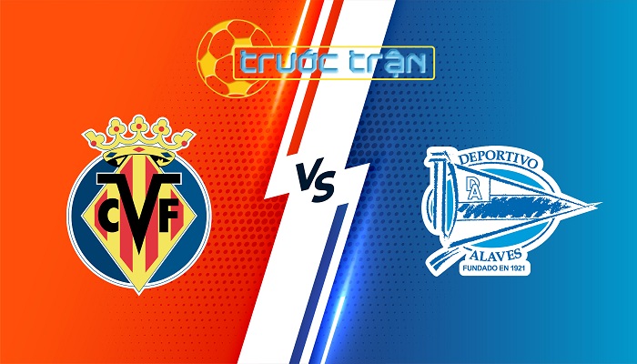 Villarreal vs Alaves – Soi kèo hôm nay 22h15 09/11/2024 – VĐQG Tây Ban Nha